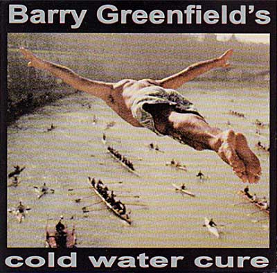 Cold Water Cure - Barry Greenfield