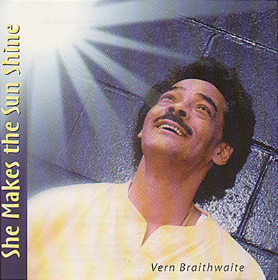 She Makes the Sun Shine - Vern Braithwaite